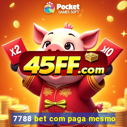 7788 bet com paga mesmo